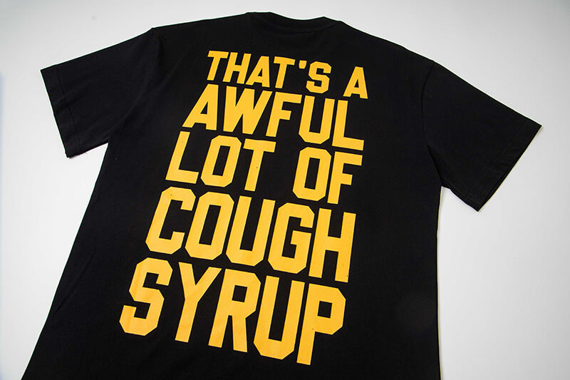 THATS A AWFUL LOT OF COUGH SYRUP Tee